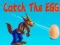 Spill Catch The EGG online
