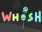 Spill Whosh online