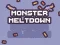 Spill Monster Meltdown online
