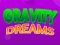 Spill Gravity Dreams online