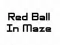 Spill Red Ball In Maze online