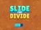 Spill Slide and Divide online