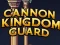Spill Cannon Kingdom Guard online