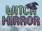 Spill Witch Mirror online