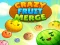 Spill Crazy Fruit Merge online