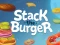 Spill Stack The Burger online