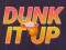 Spill Dunk It Up online