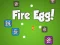 Spill Fire Egg! online