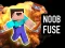 Spill Noob Fuse online