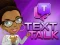 Spill Text Talk online