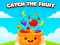 Spill Catch the Fruit online