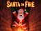 Spill Santa on Fire online