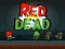 Spill Red vs Dead online