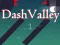 Spill Dash Valley online