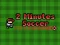 Spill 2 Minutes Soccer online