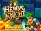 Spill Heroic Knight online