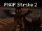 Spill FNAF Strike 2 online