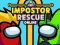 Spill Impostor Rescue Online online