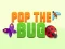 Spill Pop the Bug online