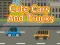 Spill Cute Cars and Trucks online