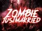 Spill Zombie Just Married online
