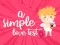 Spill A Simple Love Test online