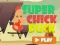 Spill Super Chick Duck online