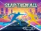 Spill Slap Them All online