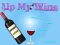 Spill Up My Wine online