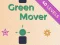 Spill Green Mover online