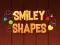 Spill Smiley Shapes online