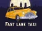 Spill Fast Lane Taxi online