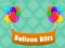 Spill Balloon Blitz online