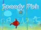 Spill Speedy Fish online