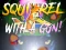 Spill Squirrel with a gun! online