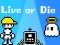 Spill Live or Die online