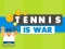 Spill Tennis Is War online