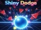 Spill Shiny Dodge online