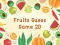 Spill Fruits Guess Game2D online