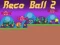 Spill Reco Ball 2 online