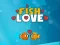 Spill Fish Lovers online