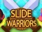 Spill Slide Warriors online