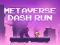 Spill Metaverse Dash Run online