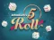 Spill 5 Roll online