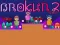 Spill Brokun 2 online