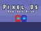 Spill Pixel Us Red and Blue online