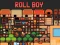 Spill Roll Boy online