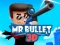 Spill Mr Bullet 3D online online