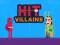Spill Hit Villains online