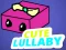 Spill Cute Lullaby online